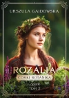 Córki botanika. Zielarki. 2. Córki botanika. Zielarki. Rozalia - zdjęcie