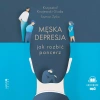 Męska depresja Jak rozbić pancerz. Jak rozbić pancerz - zdjęcie