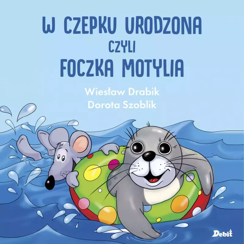 W czepku urodzona, czyli foczka Motylia W czepku urodzona, czyli foczka Motylia