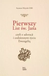 Pierwszy List św. Jana, czyli o adoracji i codziennym życiu Ewangelią - zdjęcie