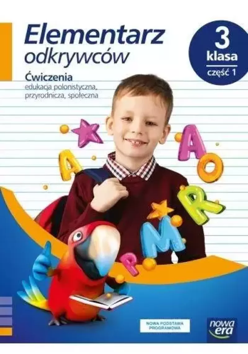 Elementarz odkrywców. Ćwiczenia zintegrowane. Klasa 3. Część 1 Elementarz odkrywców. Ćwiczenia zintegrowane. Klasa 3. Część 1