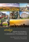 Atrakcje Ziemi Kłodzkiej i czeskiego pogranicza - Góry Bystrzyckie i Orlickie, Orlicke hory i Podorlicko - zdjęcie