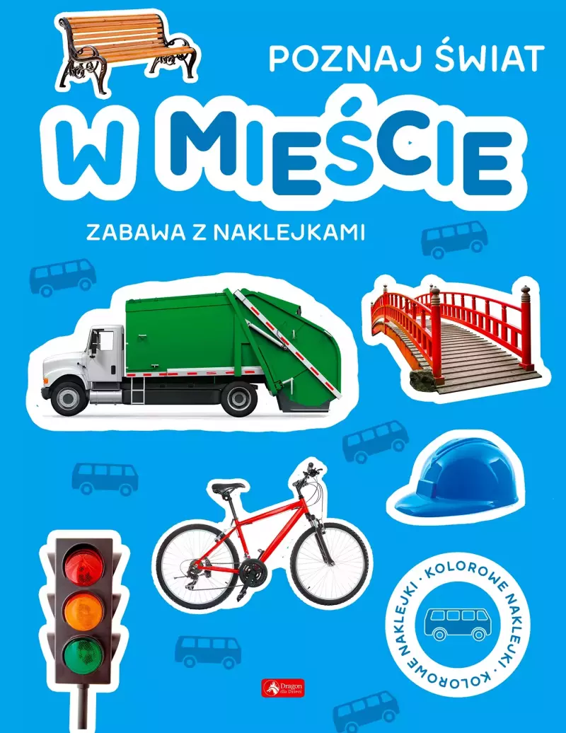 Poznaj świat. Zabawa z naklejkami. W mieście Poznaj świat. Zabawa z naklejkami. W mieście