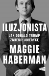 Iluzjonista. Jak Donald Trump zmienił Amerykę - zdjęcie