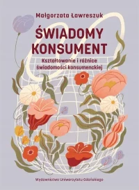 Świadomy konsument. Kształtowanie i różnice świadomości konsumenckiej, zdjęcie 2