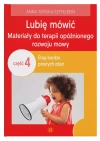 Lubię mówić Materiały do terapii opóźnionego rozwoju mowy Część 4 - zdjęcie