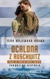 Ocalona z Auschwitz. Pójdę za Tobą na koniec świata - zdjęcie