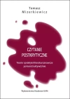 Czytanie postkrytyczne Teorie i praktyki literaturoznawcze po konstruktywizmie - zdjęcie