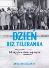 Dzień bez teleranka. Jak się żyło w stanie wojennym - zdjęcie