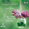 Daj nam jeszcze szansę. Audiobook - zdjęcie