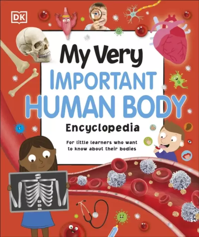 My Very Important Human Body Encyclopedia My Very Important Human Body Encyclopedia