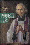 Proboszcz z Ars. Święty Jan Maria Vianney. Biografia - zdjęcie