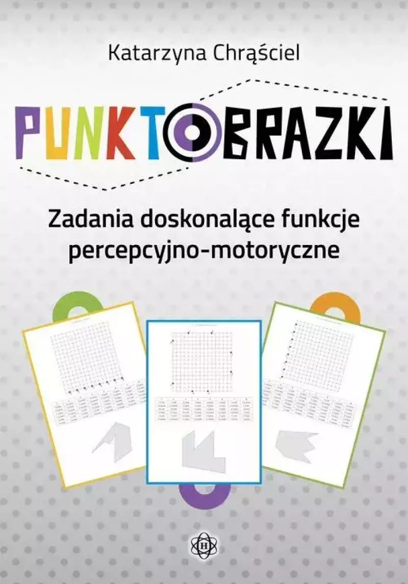 Punktobrazki. Zadania doskonalące funkcje percepcyjno-motoryczne