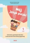 Mój język polski. Ćwiczenia z gramatyki... cz.1 - zdjęcie