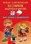 Wielki ilustrowany słownik angielsko-polski dla dzieci i młodzieży - zdjęcie