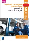 Organizacja i prowadzenie procesu obsługi pojazdów samochodowych. Podręcznik do nauki zawodu. Kwalifikacja MOT.06. Część 1 - zdjęcie