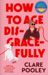 How to Age Disgracefully - zdjęcie