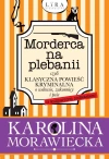 Morderca na plebanii czyli klasyczna powieść kryminalna o wdowie zakonnicy i psie z kulinarnym podtekstem - zdjęcie