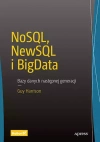 NoSQL, NewSQL i BigData. Bazy danych następnej generacji - zdjęcie