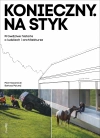 Konieczny. Na styk Prawdziwe historie o ludziach i architekturze - zdjęcie
