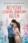 Wszystko, czego nie zrobiliśmy razem - zdjęcie