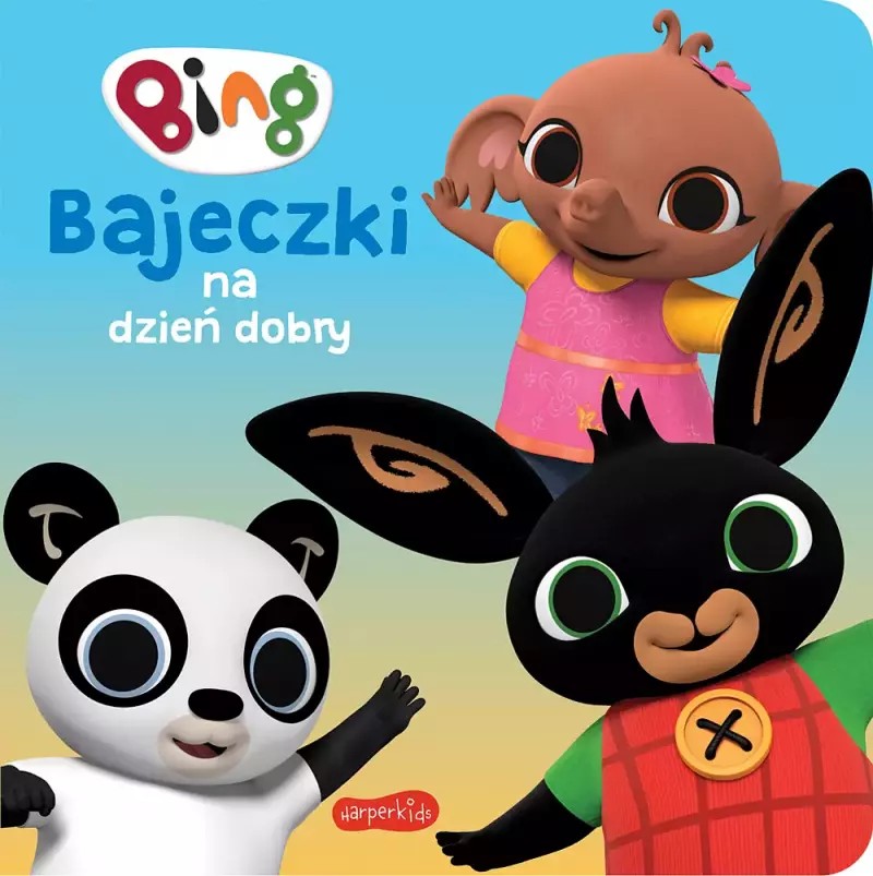 Bing. Bajeczki na dzień dobry Bing. Bajeczki na dzień dobry