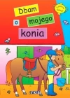 Ja i mój koń. Dbam o mojego konia - zdjęcie