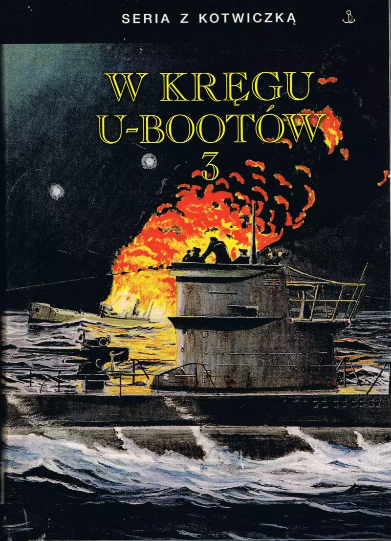 W kręgu U-bootów 3 W kręgu U-bootów 3