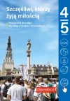 Szczęśliwi, którzy żyją miłością. Podręcznik do religii dla kl. 4 liceum i 5 technikum - zdjęcie