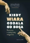Kiedy wiara oddala od Boga - zdjęcie