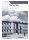 Stalowa Wola. Architektoniczne oblicza miasta z lat 1945-1989 - zdjęcie