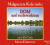 Dom nad rozlewiskiem. Audiobook - zdjęcie