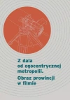 Z dala od egocentrycznej metropolii - zdjęcie