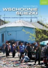 WSCHODNIE ŚCIEŻKI REPORTAŻE Z DAWNYCH RUBIEŻY RZECZYPOSPOLITEJ - zdjęcie