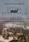 Bitwa nad Berezyną 1812. Wielka ucieczka Napoleona - zdjęcie