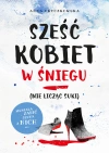 Sześć kobiet w śniegu (nie licząc suki) - zdjęcie