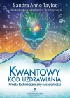 Kwantowy kod uzdrawiania. Prosta technika zmiany świadomości - zdjęcie