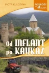 Od Inflant po Kaukaz. Podróże na 4 koła - zdjęcie