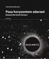 Poza horyzontem zdarzeń. Auschwitz - zdjęcie