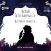 Adaś Mickiewicz. Łobuz i mistrz. Audiobook - zdjęcie