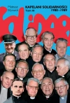 Kapelani Solidarności. Tom 3 - zdjęcie