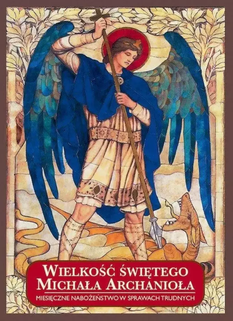 Wielkość świętego Michała Archanioła Wielkość świętego Michała Archanioła
