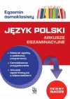 Język polski. Arkusze egzaminacyjne. Egzamin ósmoklasisty - zdjęcie
