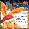 Świąteczne listy od Feliksa.Tom 4.Mały zając odwiedza Świętego Mikołaja - zdjęcie