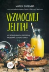 Wzmocnij jelita. Wygraj z lękiem i depresją, przestań zajadać stres - zdjęcie