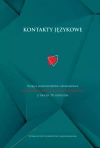 Kontakty językowe. Księga jubileuszowa ofiarowana Profesor Elżbiecie Mańczak-Wohlfeld z okazji 70. urodzin - zdjęcie
