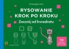 Rysowanie krok po kroku Zacznij od kwadratu - zdjęcie