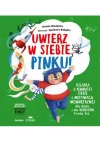 Uwierz w siebie, Pinku! Książka o pewności siebie i motywacji wewnętrznej dla dzieci i rodziców trochę też - zdjęcie