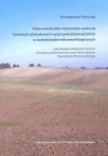 Późnovistuliańsko-holoceńska ewolucja lessowych gleb płowych wyżyn południowopolskich w świetle badań mikromorfologicznych - zdjęcie