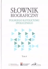 Słownik biograficzny polskiego katolicyzmu.. T.6 - zdjęcie